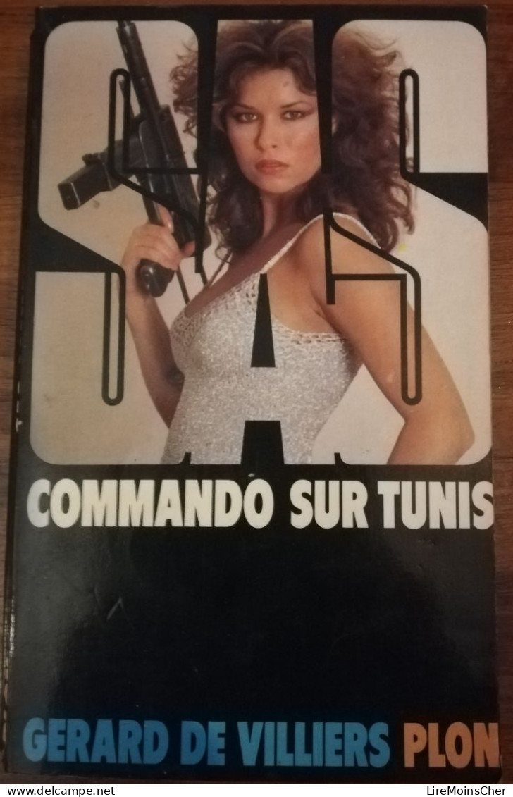 GERARD DE VILLIERS COMMANDO SUR TUNIS SERIE SAS EDITIONS PLON ESPIONNAGE TUNISIE - SAS