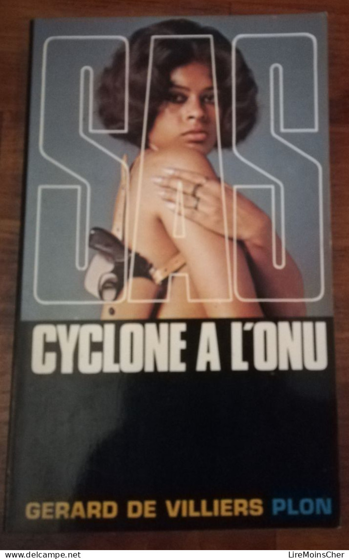 GERARD DE VILLIERS CYCLONE A L'ONU SERIE SAS EDITIONS PLON ESPIONNAGE ETATS-UNIS ATTENTAT ZYKLON TAIWAN CHINE - SAS