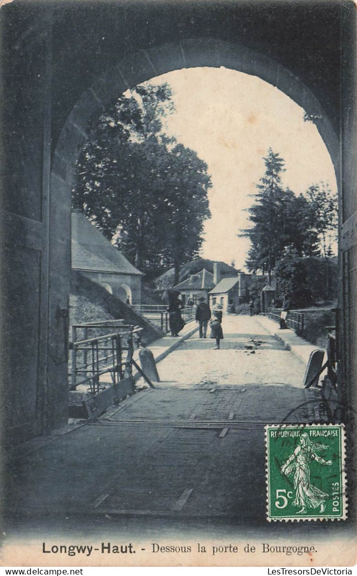 FRANCE - Longwy Haut - Dessous De La Porte De Bourgogne - Carte Postale Ancienne - Longwy