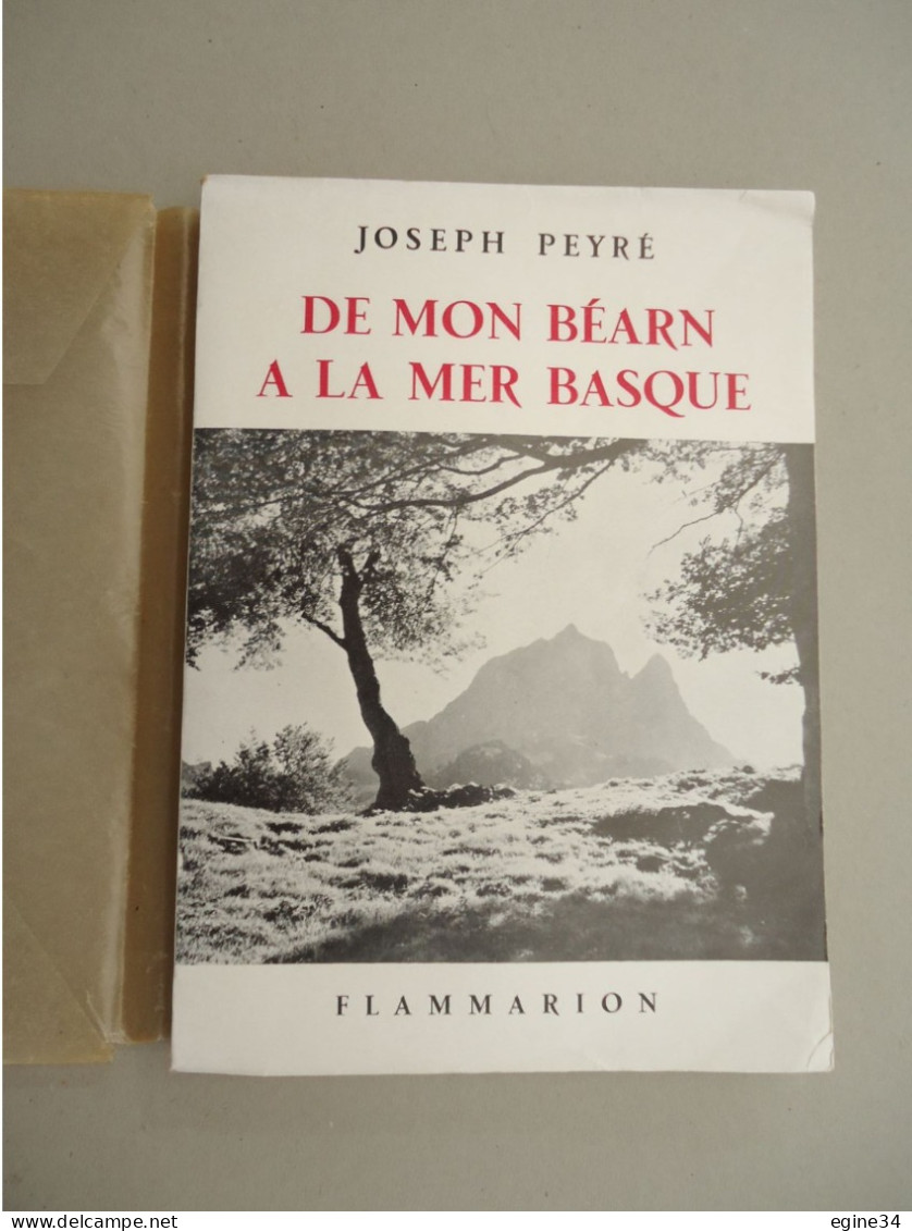 Editeur Flammarion - Joseph Peyré - De Mon Béarn à La Mer Basque - 1952 - Photos -Alfa N.445  Dédicacé - Livres Dédicacés