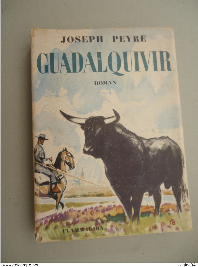 Editeur Flammarion - Joseph Peyré - Guadaquivir - 1952 - Papier Chiffon N. VIII - Livres Dédicacés