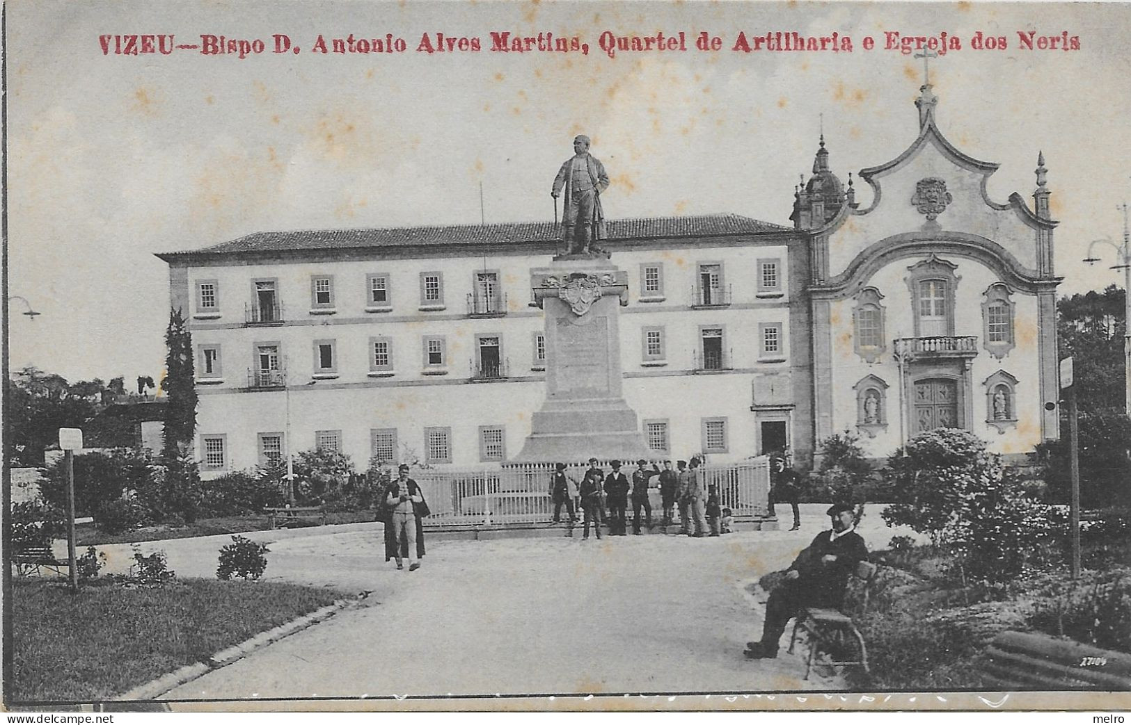 PORTUGAL - Vizeu - Bispo D. António Alves MartinsQuartel De Artilharia  E Igreja Dos Neris. - Viseu