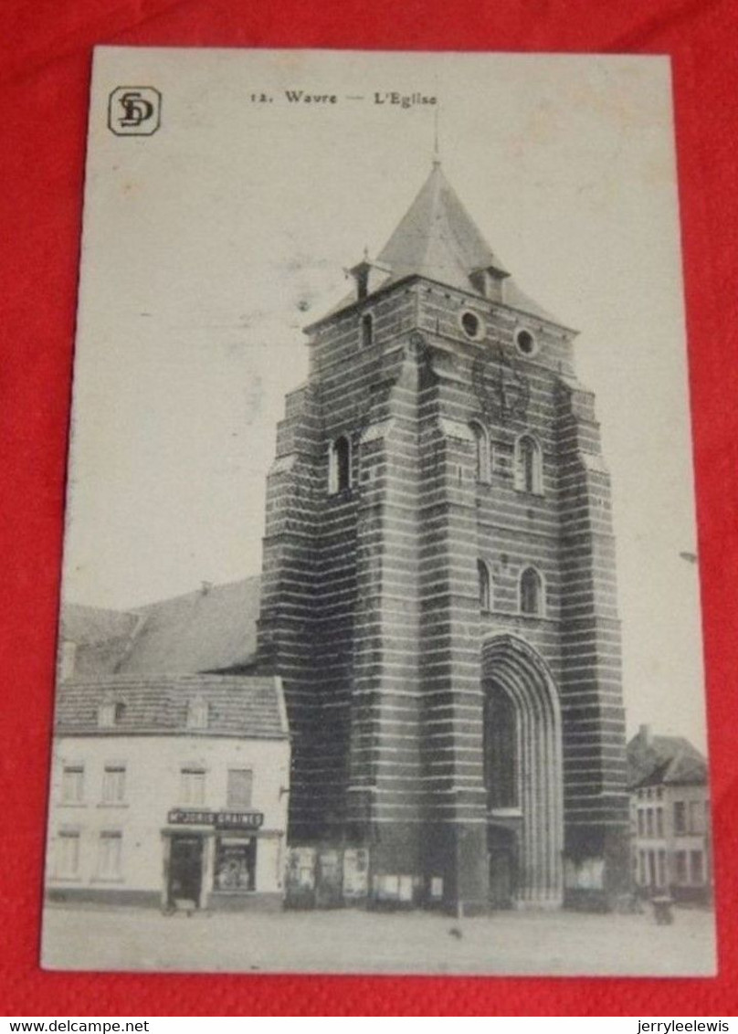 WAVRE  -  L' Eglise   - - Wavre