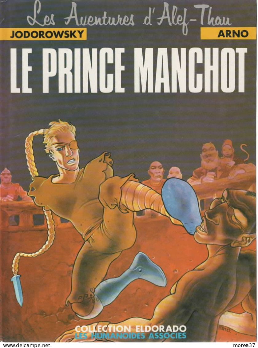 LES AVENTURES D'ALEF THAU  Le Prince Manchot    Tome 2   De JODOROWSKY / ARNO    LES HUMANOÏDES ASSOCIEES - Aventures D'Alef Thau, Les