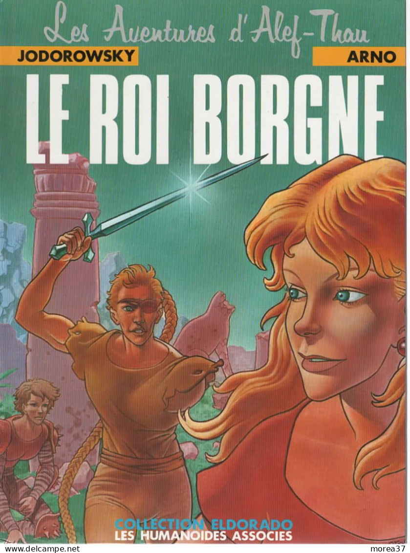 LES AVENTURES D'ALEF THAU  Le Roi Borgne    Tome 3   De JODOROWSKY / ARNO    LES HUMANOÏDES ASSOCIEES - Aventures D'Alef Thau, Les