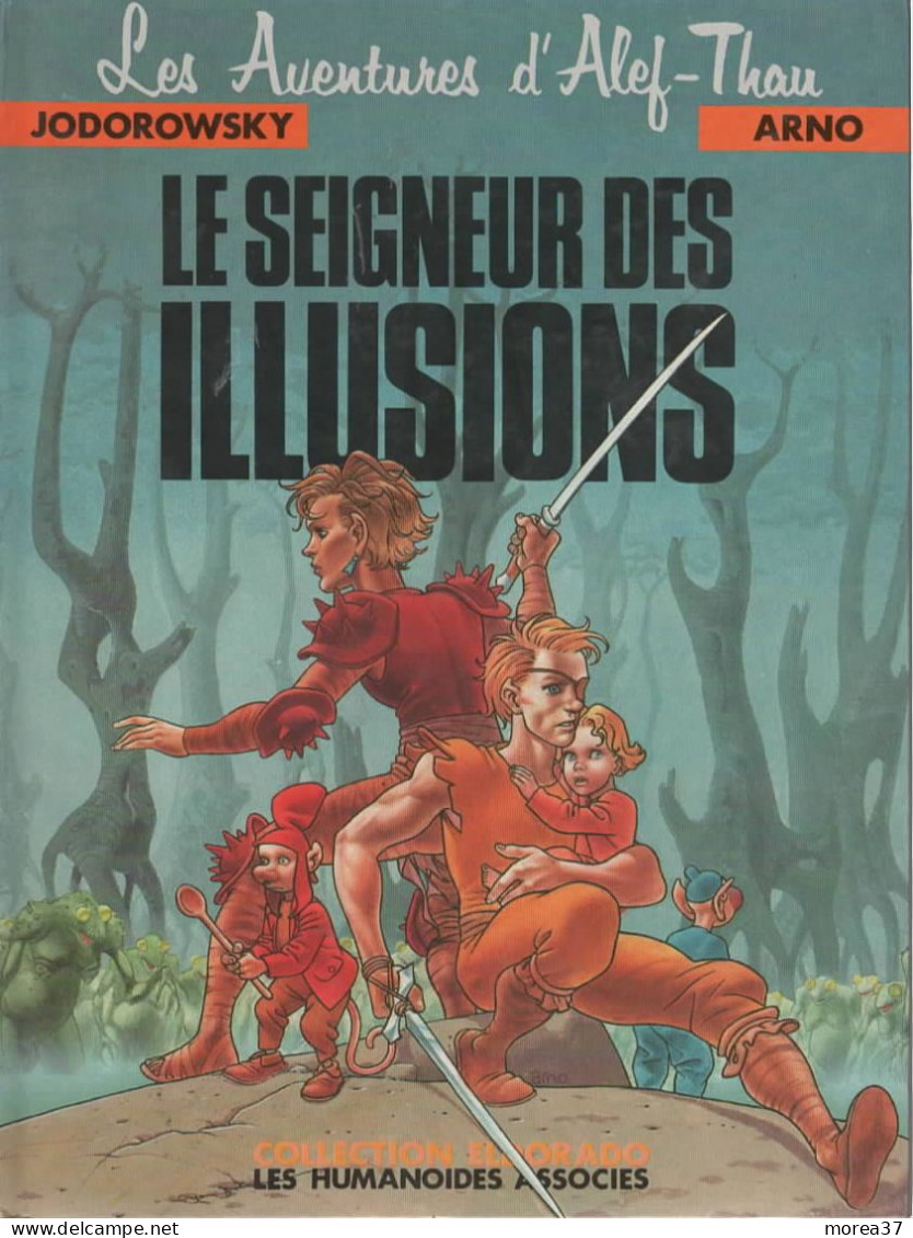 LES AVENTURES D'ALEF THAU  Le Seigneur Des Illusions    Tome 4  EO  De JODOROWSKY / ARNO    LES HUMANOÏDES ASSOCIEES - Aventures D'Alef Thau, Les