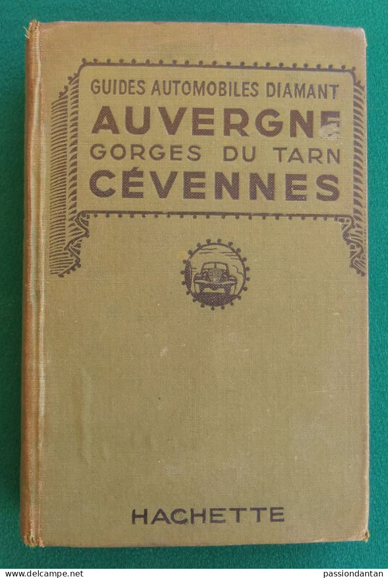 Guide Automobile Diamant Des Éditions Hachette - Auvergne - Gorges Du Tarn - Cévennes - Année 1938 - Auvergne