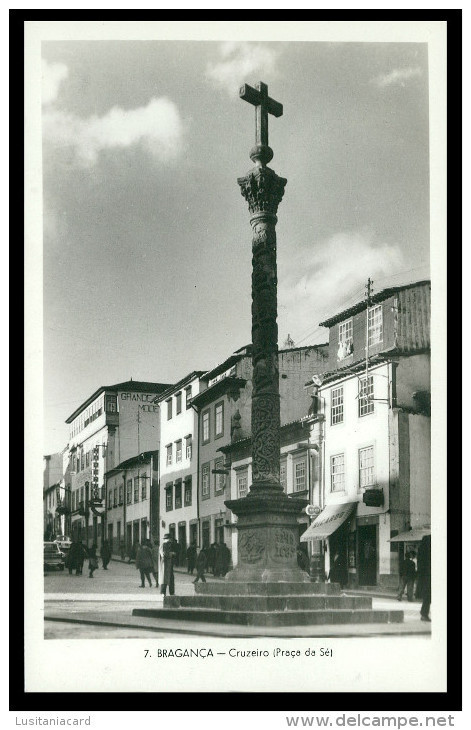 BRAGANÇA - Cruzeiro ( Praça Da Sé) ( Ed. Livraria Silva Nº 7)  Carte Postale - Bragança