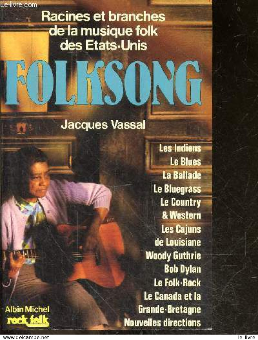 Folksong - Racines Et Branches De La Musique Folk Des États-Unis - Les Indiens, Blues, Ballade, Bluegrass, Country, West - Música