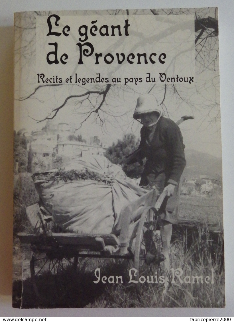 RAMEL - Le Géant De Provence Récits Et Légendes Au Pays Du Ventoux 1999 PARFAIT ETAT Dédicace  - Provence - Alpes-du-Sud