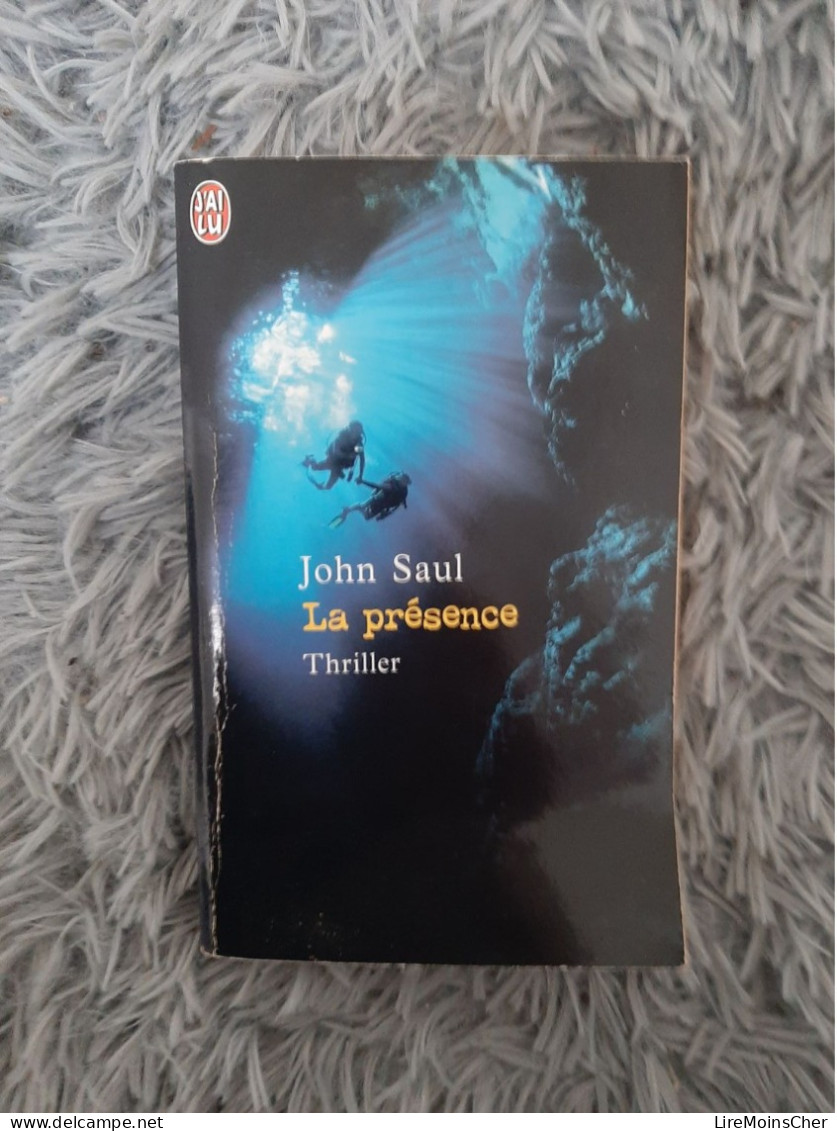 LA PRESENCE - JOHN SAUL THRILLER J'AI LU SUSPENSE CRIME CALIFORNIE SURNATURELLE ECOLOGIQUE - Roman Noir