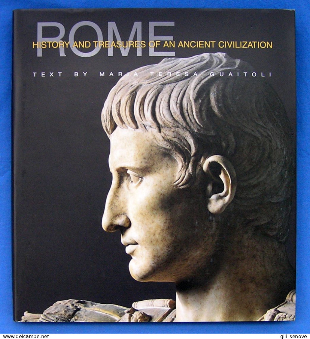 Rome: History And Treasures Of An Ancient Civilization 2006 - Beaux-Arts