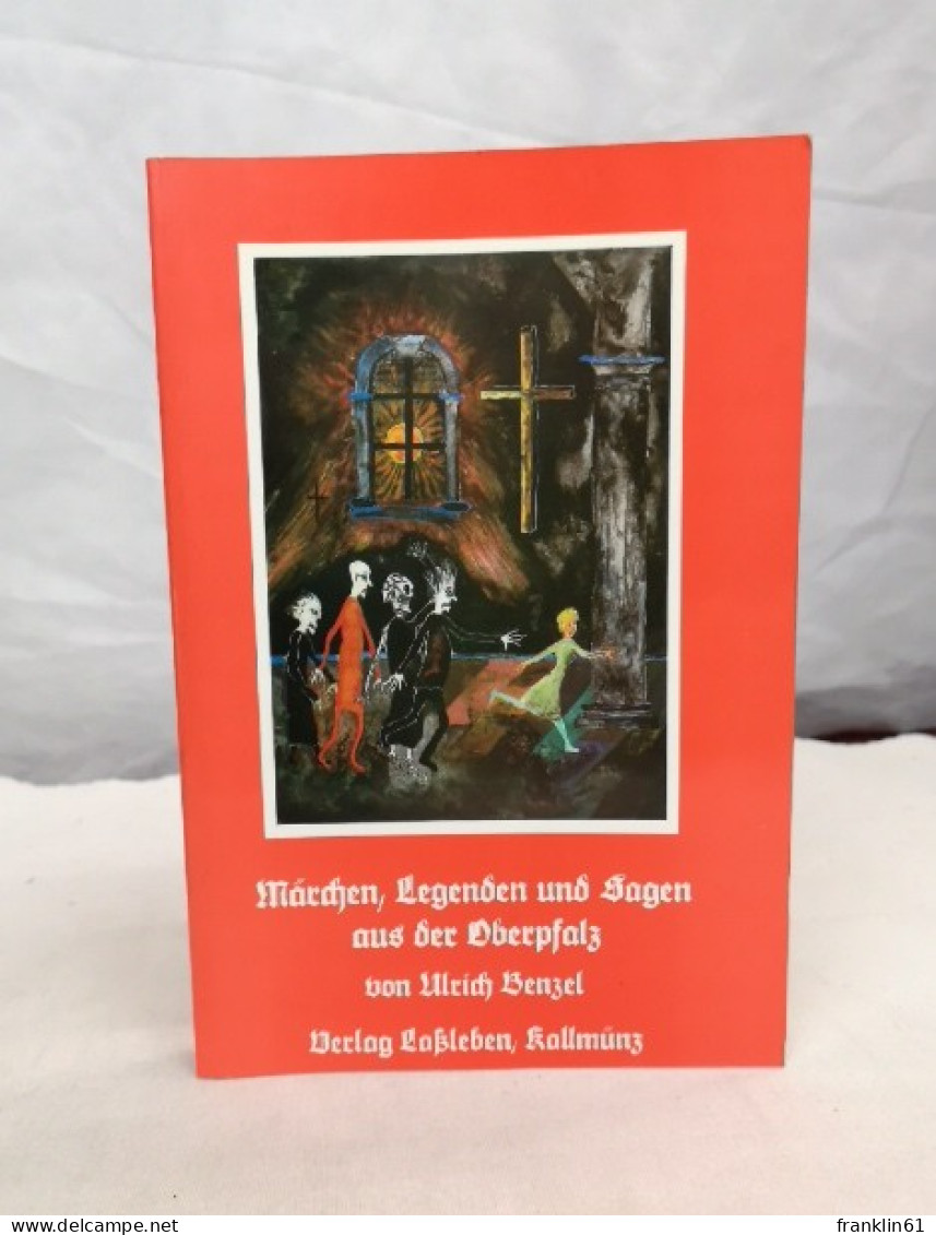 Märchen, Legenden Und Sagen Aus Der Oberpfalz; Teil: Bd. 1. - Racconti E Leggende