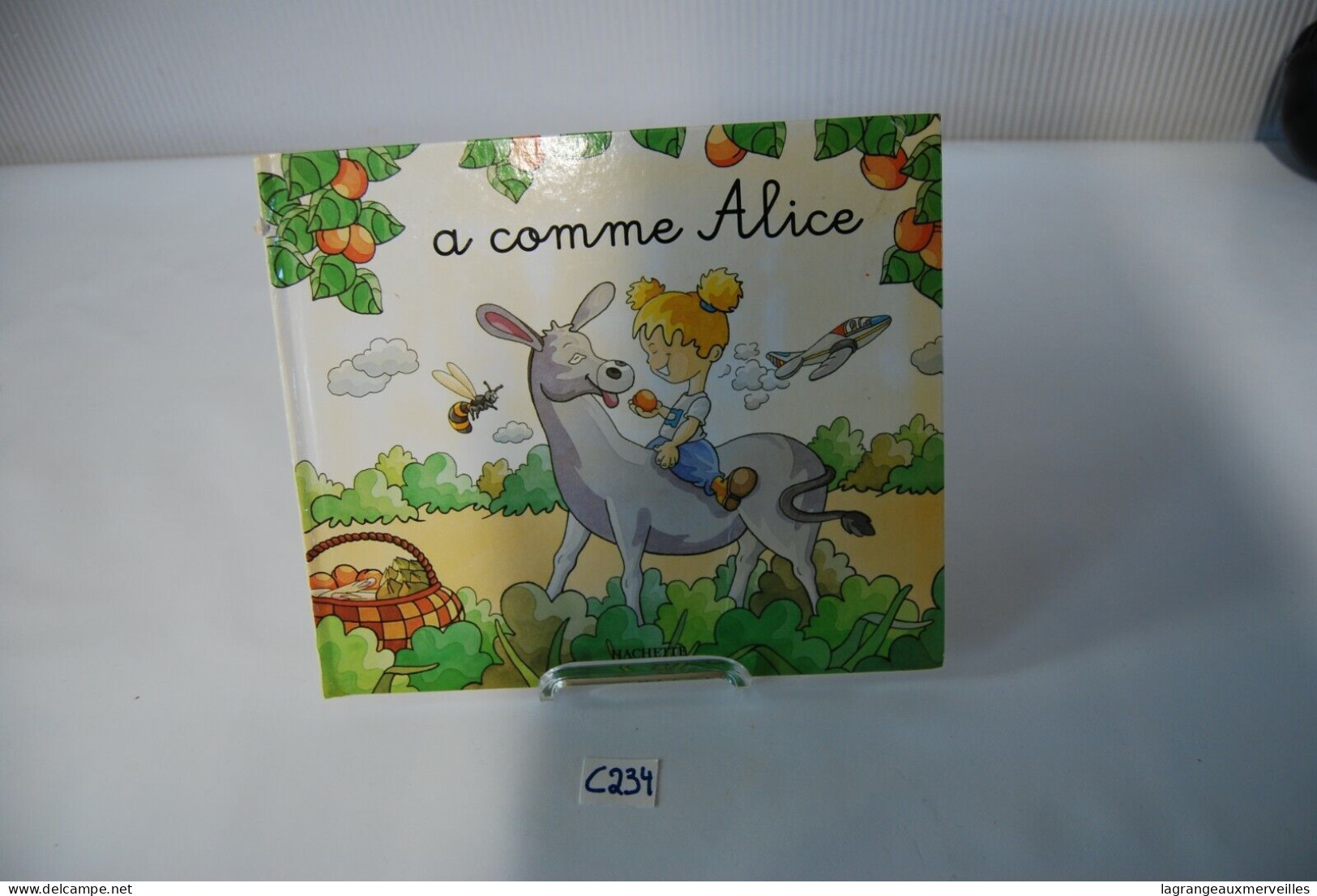C234 Ancien Livre Pour Enfant - A Comme Alice - Collection Lectures Et Loisirs