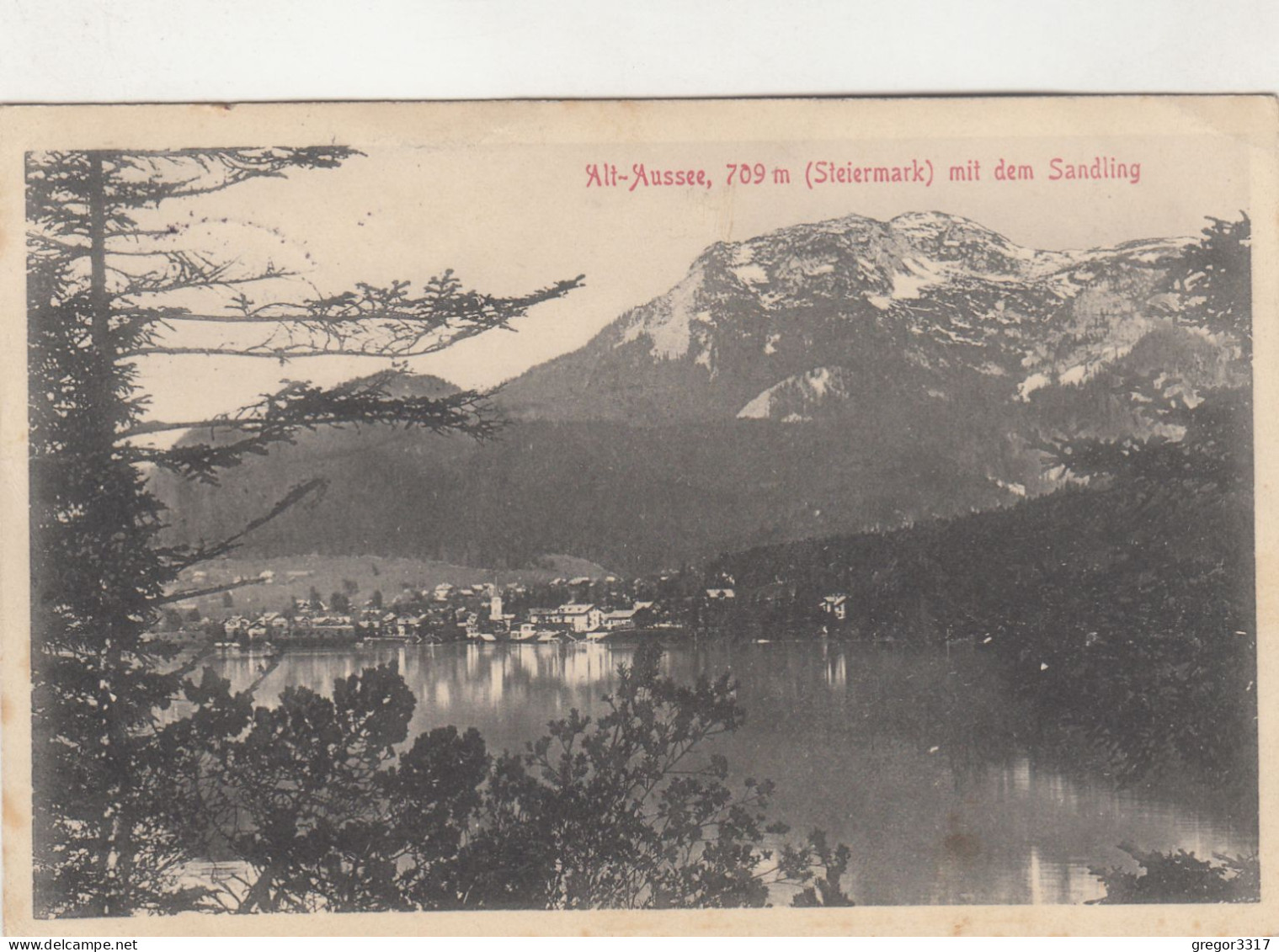 D6979) ALT AUSSEE - Steiermark Mit Dem Sandling - 1916 - Ausserland