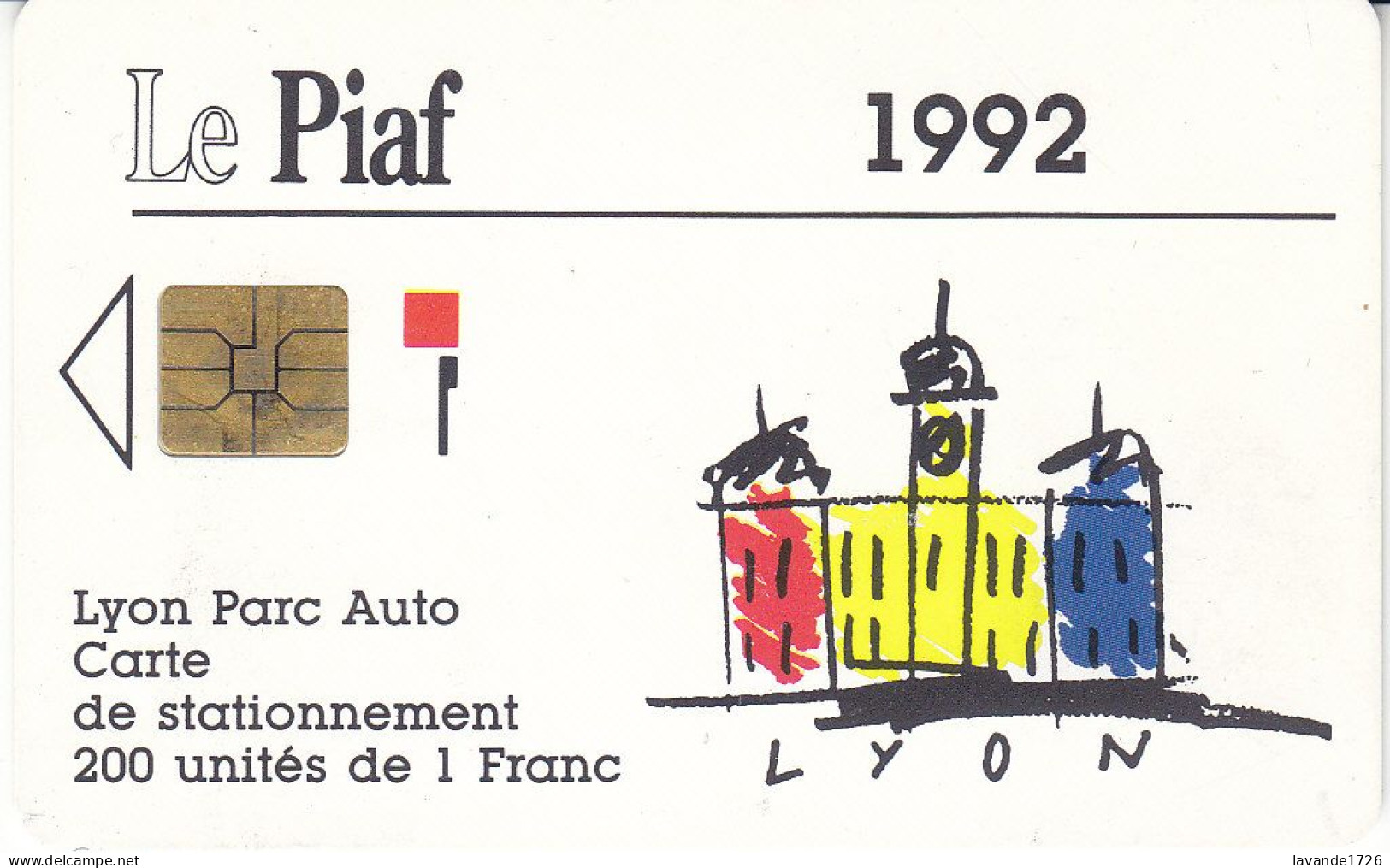 PIAF De LYON Date 03.1992    Logo Jaune     2000 Ex - Cartes De Stationnement, PIAF