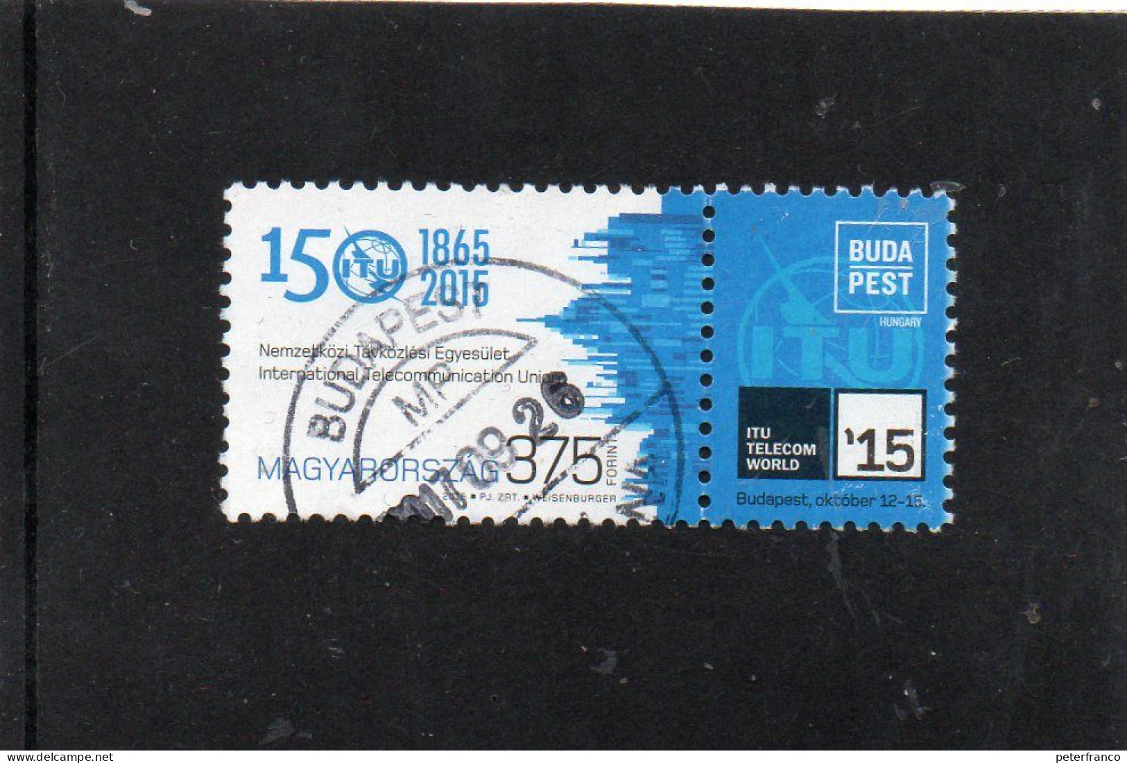 2015 Ungheria - 150° Ann. Unione Int. Telecomunicazioni - Used Stamps