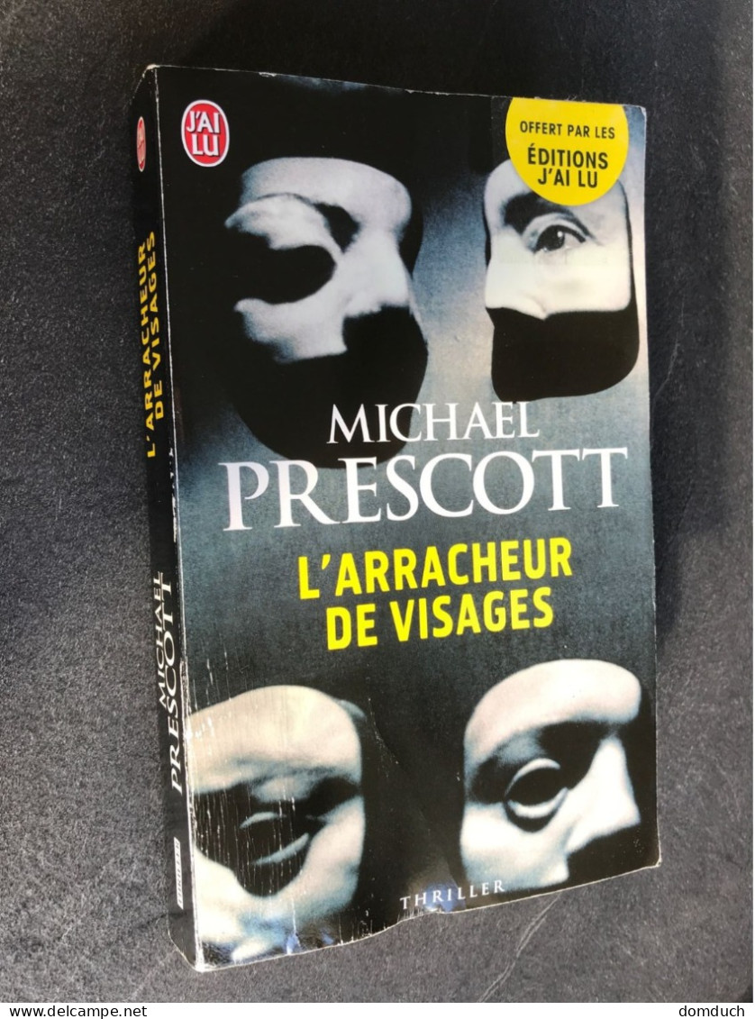 J’AI LU THRILLER ​​​​​​​ L’ARRACHEUR DE VISAGE  Michaël PRESCOTT - J'ai Lu