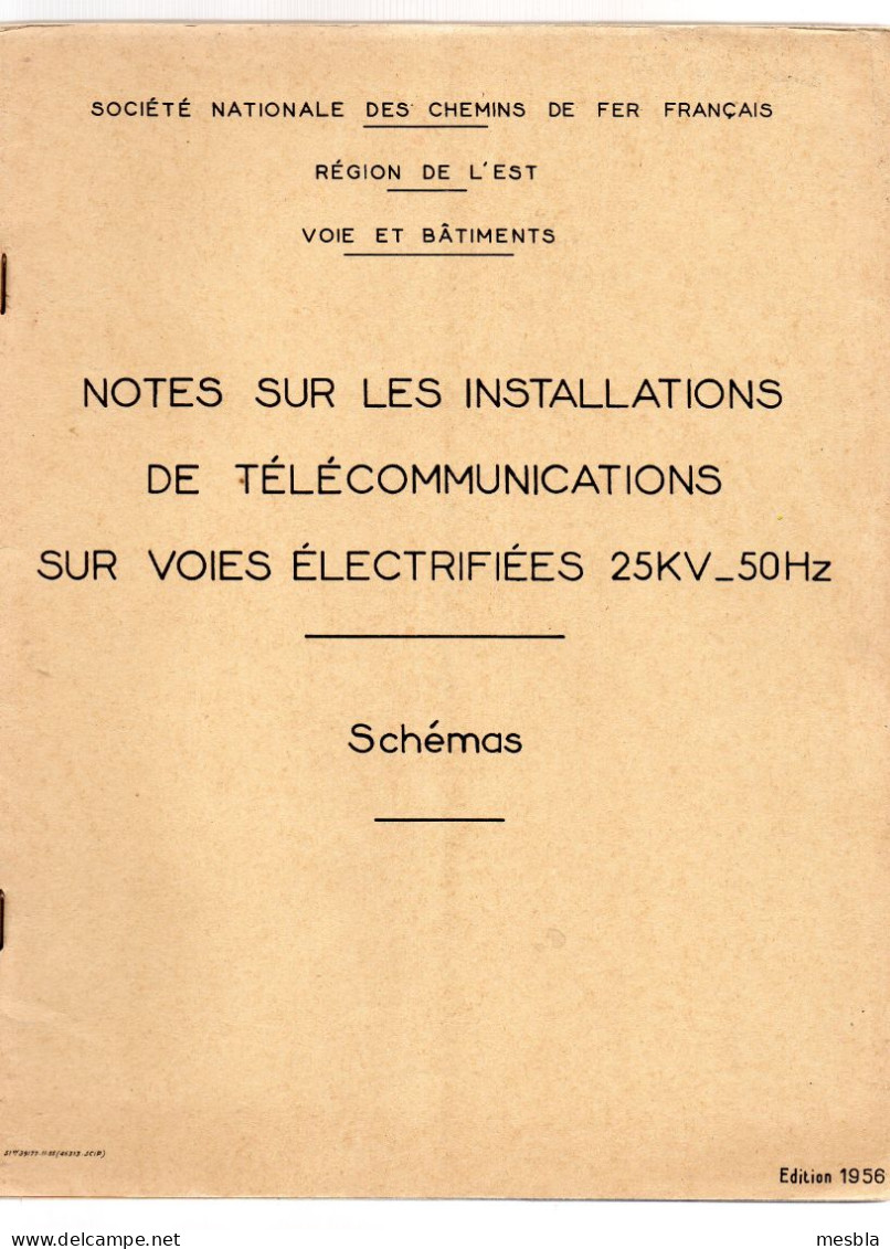 3  Manuels - S.N.C.F - Région EST - V.B -  Principes élémentaires Et Notes Sur Les Installations De Télécommunications. - Railway & Tramway