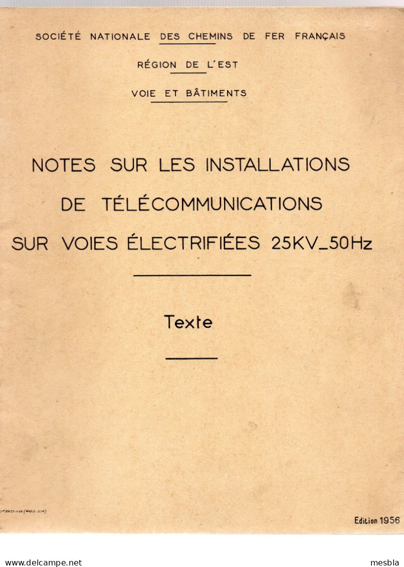 3  Manuels - S.N.C.F - Région EST - V.B -  Principes élémentaires Et Notes Sur Les Installations De Télécommunications. - Railway & Tramway