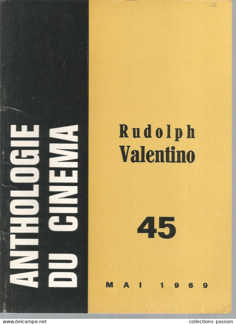 Revue, Cinéma, ANTHOLOGIE DU CINEMA, Mai 1969, Rudolph VALENTINO, N° 45; 2 Scans, 63 Pages, Frais Fr 3.35 E - Cinéma