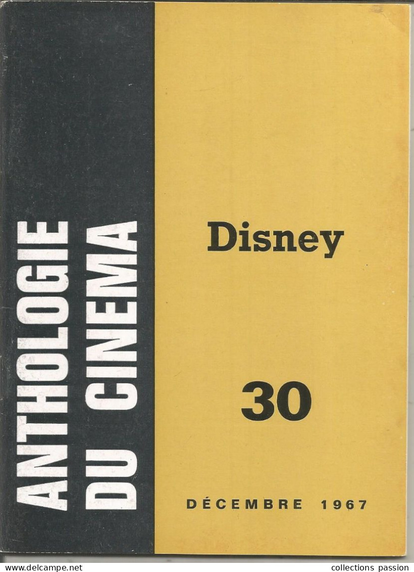 Revue, Cinéma, ANTHOLOGIE DU CINEMA, Décembre 1967, Walt DISNEY, N° 30; 2 Scans, 48 Pages, Frais Fr 3.35 E - Cinéma