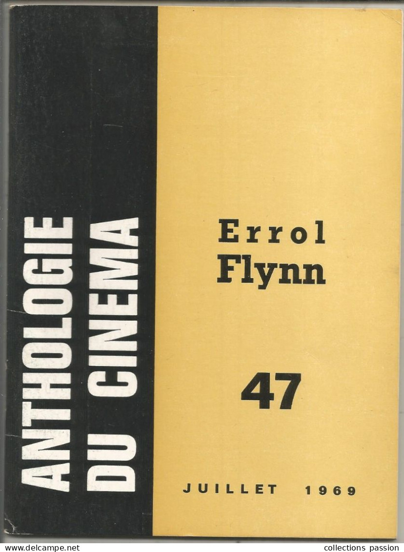 Revue, Cinéma, ANTHOLOGIE DU CINEMA, Juillet 1969, Errol FLYNN, N° 47; 2 Scans, 57 Pages, Frais Fr 3.35 E - Film