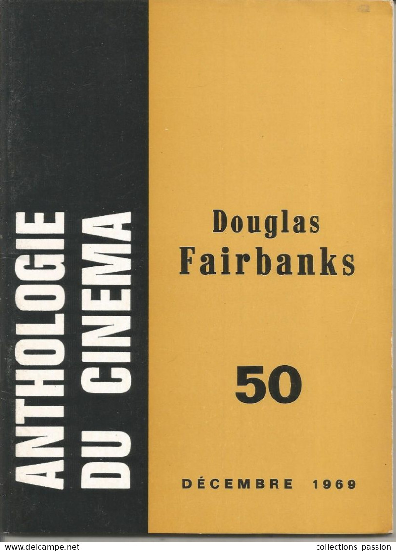 Revue, Cinéma, ANTHOLOGIE DU CINEMA, Décembre 1969, Douglas FAIRBANKS, N° 50; 2 Scans, 64 Pages, Frais Fr 3.35 E - Cinema