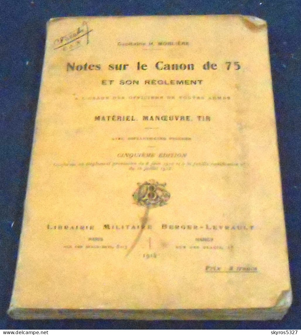 Notes Sur Le Canon De 75 Et Son Règlement à L’usage Des Officiers De Toutes Armes – Matériel, Manœuvre, Tir - Francese