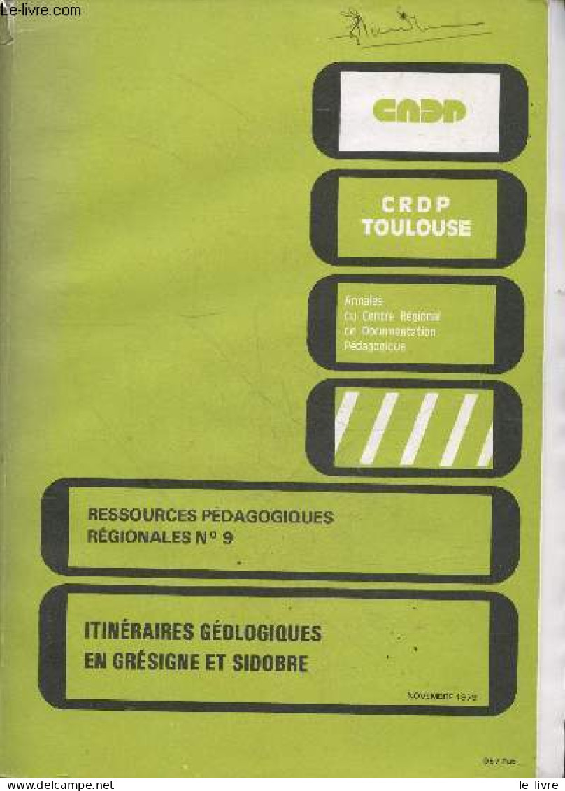 Ressources Pedagogiques Regionales N°9 Novembre 1979 - Itineraires Geologiques En Gresigne Et Sidobre- Documents Sur La - Languedoc-Roussillon