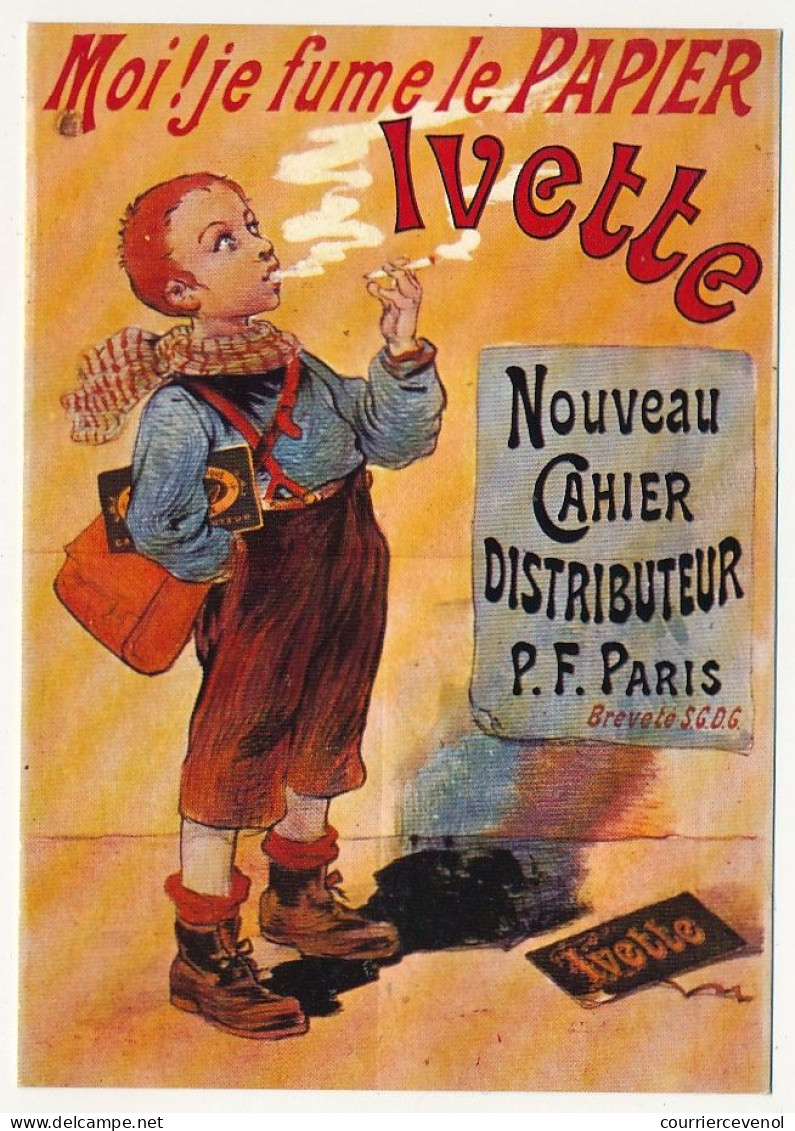 CPM - "Moi ! Je Fume Le Papier Ivette" - P.F.Paris - Reproduction D'affiche Ancienne - Werbepostkarten
