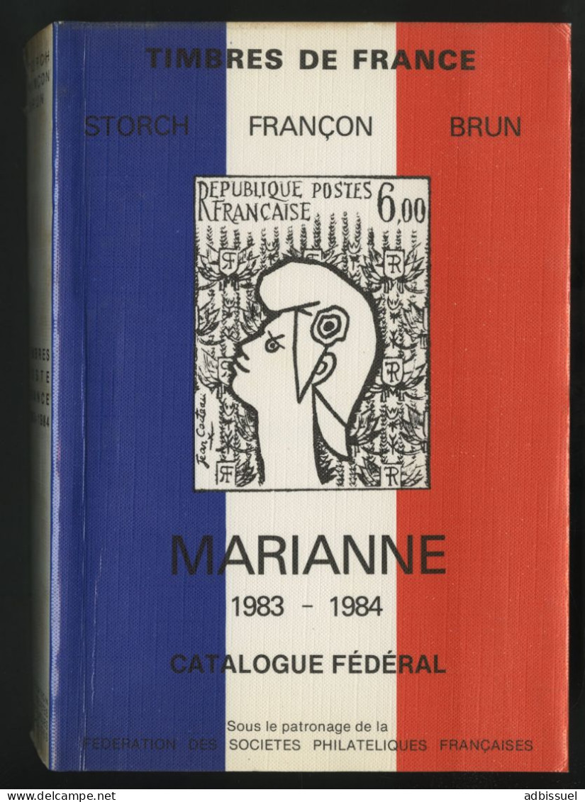 MARIANNE 1983 - 1984 CATALOGUE FEDERAL STORCH - FRANCON - BRUN Une Multitude De Renseignements Voir Suite - Frankreich