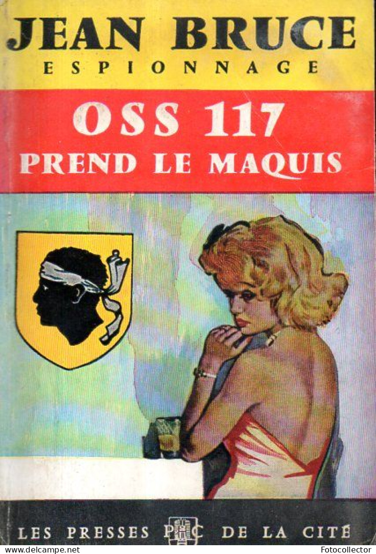 OSS 117 N° 118 : Oss 117 Prend Le Maquis Par Jean Bruce - OSS117