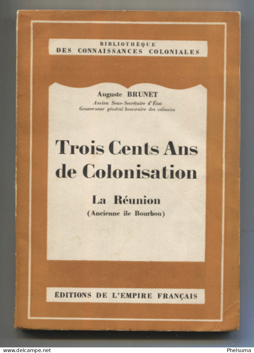 TRES RARE - La REUNION - CENT ANS De COLONISATION - Auguste BRUNET - Outre-Mer