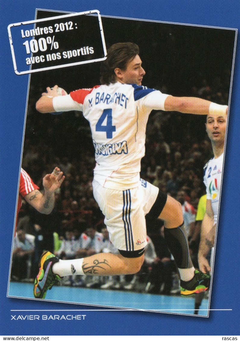 CPM - E - HAND BALL - LONDON 2012 - 100 % AVEC NOS SPORTIFS - XAVIER BARACHET - Handball