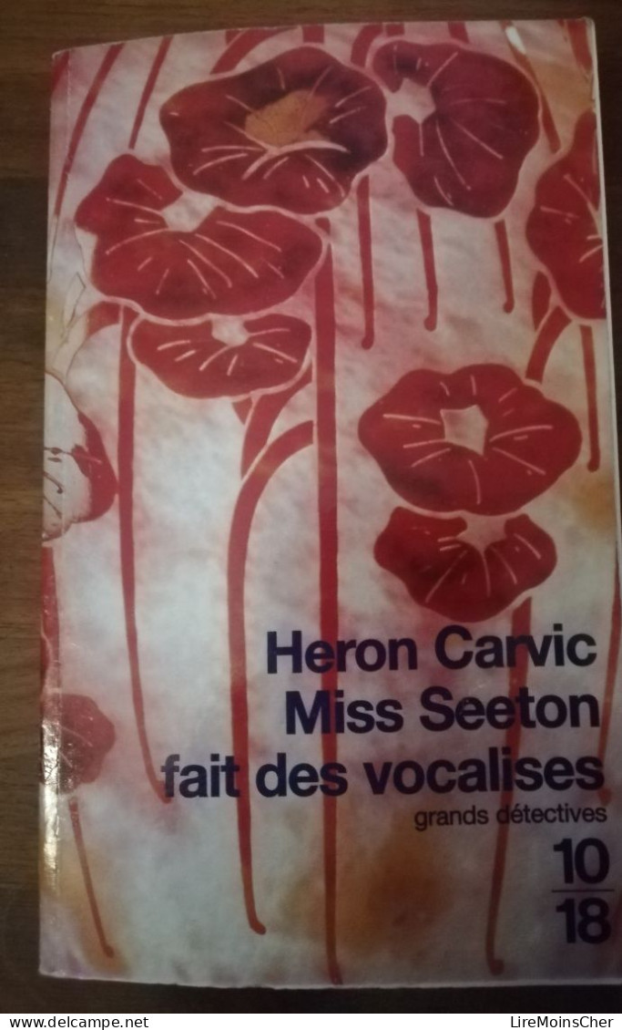 HERON CARVIC MISS SEETON FAIT DES VOCALISES 10/18 GRANDS DETECTIVES ROMAN POLICIER HISTORIQUE - 10/18 - Bekende Detectives