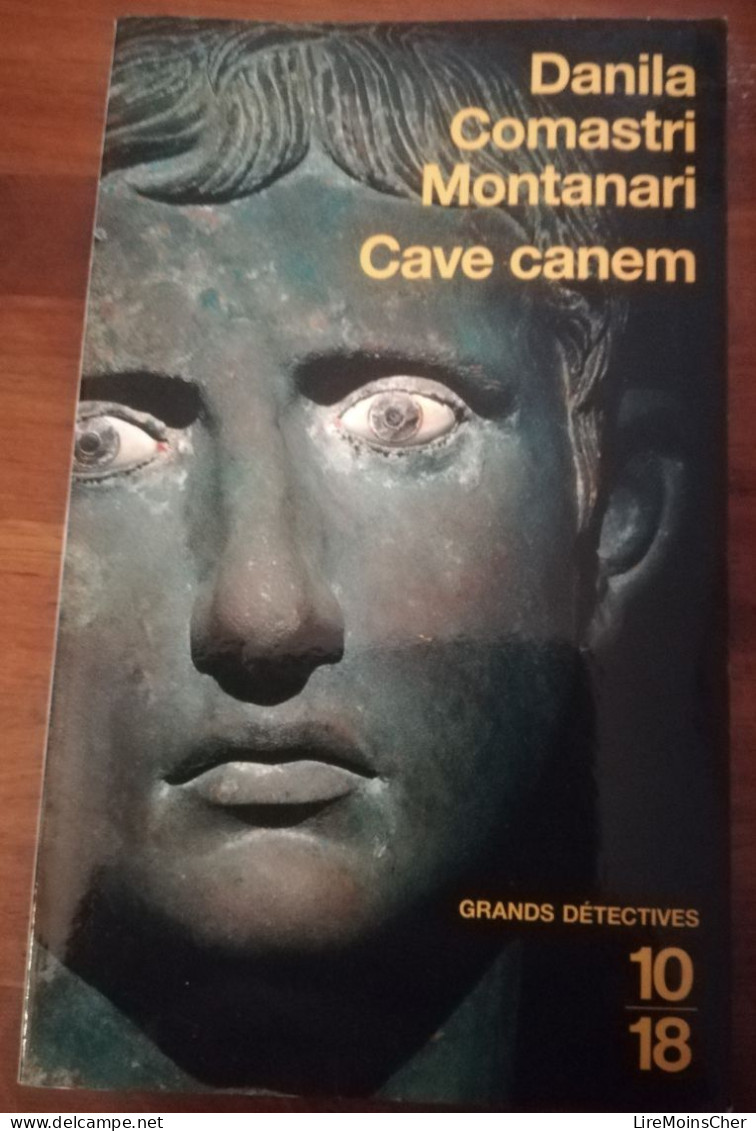 DANILA COMASTRI MONTANARI CAVE CANEM 10/18 GRANDS DETECTIVES ROMAN POLICIER HISTORIQUE ROME ANTIQUE ANTIQUITE - 10/18 - Grands Détectives