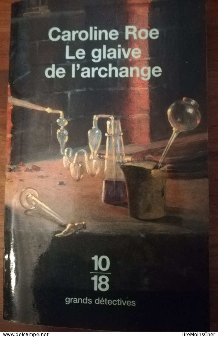 CAROLINE ROE LE GLAIVE DE L'ARCHANGE 10/18 GRANDS DETECTIVES ROMAN POLICIER HISTORIQUE ESPAGNE XIVe Siècle - 10/18 - Grands Détectives