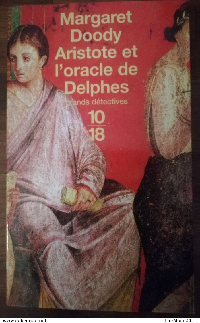 MARGARET DOODY ARISTOTE ET L'ORACLE DE DELPHES  10/18 GRANDS DETECTIVES ROMAN POLICIER HISTORIQUE ANTIQUITE GRECE - 10/18 - Grands Détectives