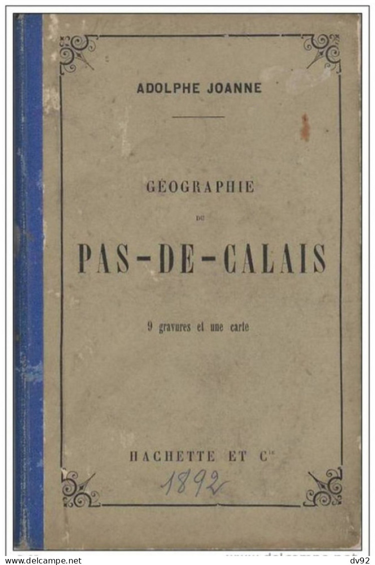 PAS DE CALAIS GEORGRAPHIE DU PAS DE CALAIS A. JOANNE - Picardie - Nord-Pas-de-Calais