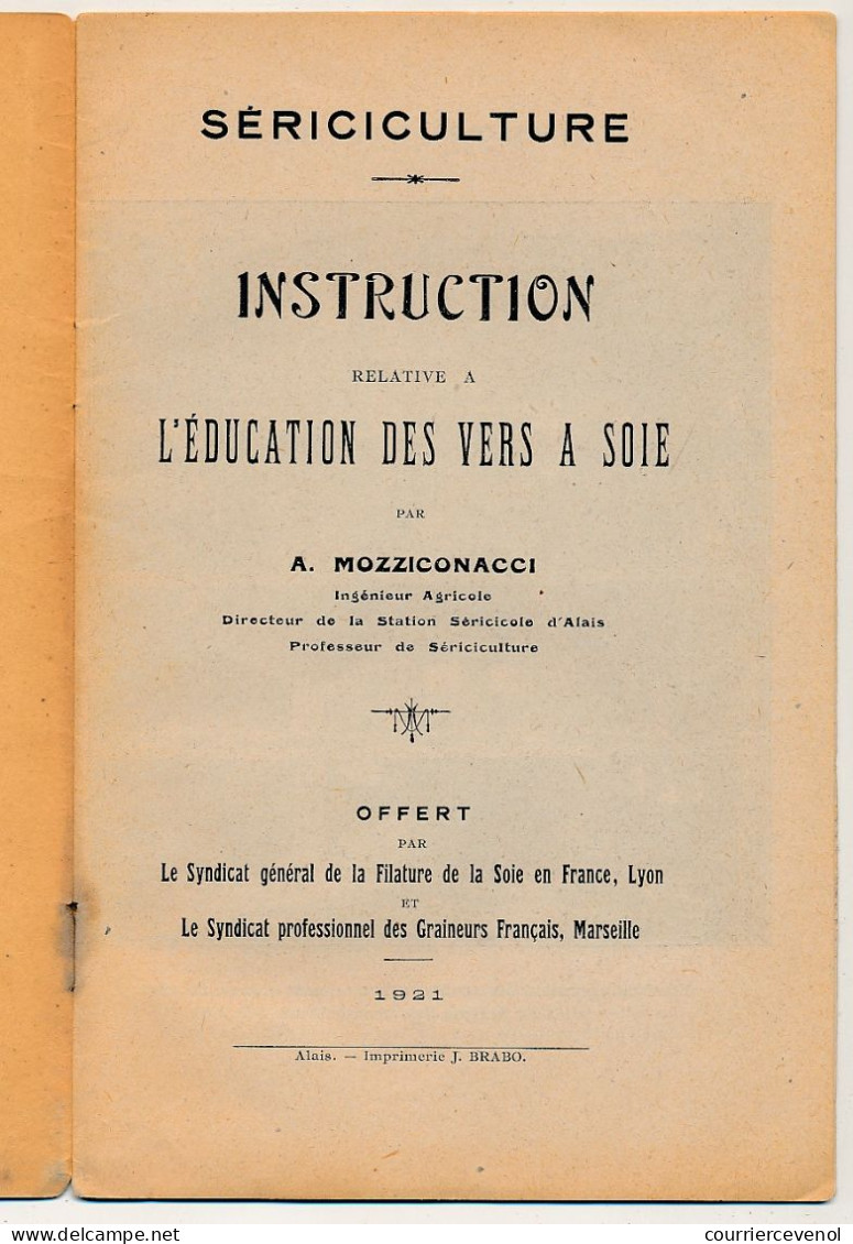 Brochure : SERICICULTURE - Instruction Relative à L'Education Des Vers à Soie - A. MOZZICONACCI - 1921 - Natur