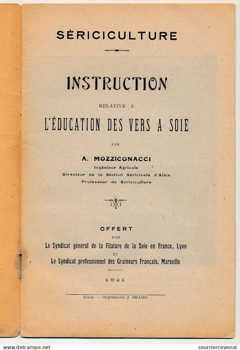 Brochure : SERICICULTURE - Instruction Relative à L'Education Des Vers à Soie - A. MOZZICONACCI - 1921 - Nature