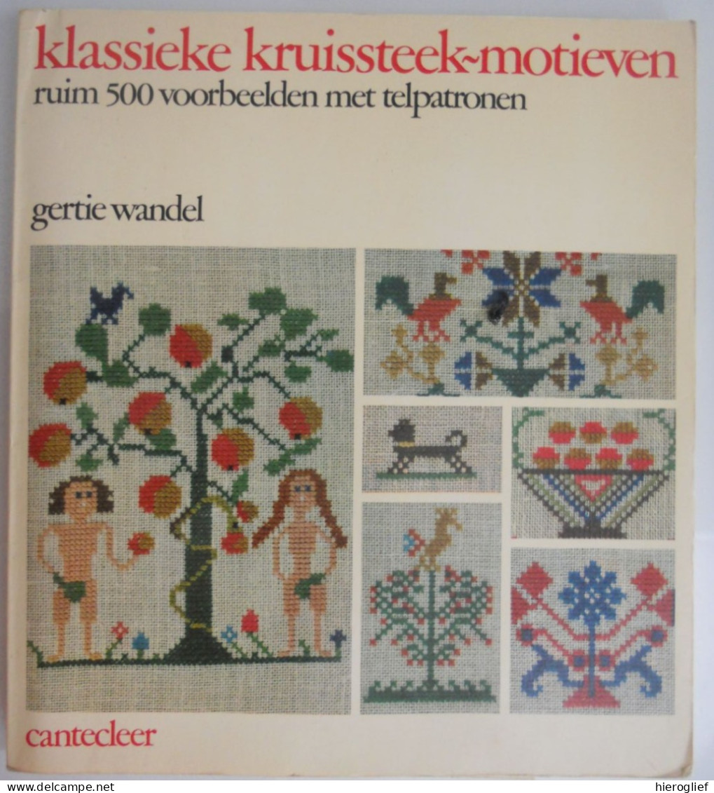 Klassieke Kruissteek-motieven Door Gertie Wandel Ruim 500 Voorbeelden Telpatroon Kruisjessteek Handwerk Naad Naaien Deco - Vita Quotidiana