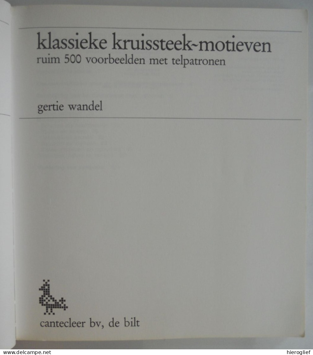 Klassieke Kruissteek-motieven Door Gertie Wandel Ruim 500 Voorbeelden Telpatroon Kruisjessteek Handwerk Naad Naaien Deco - Sachbücher