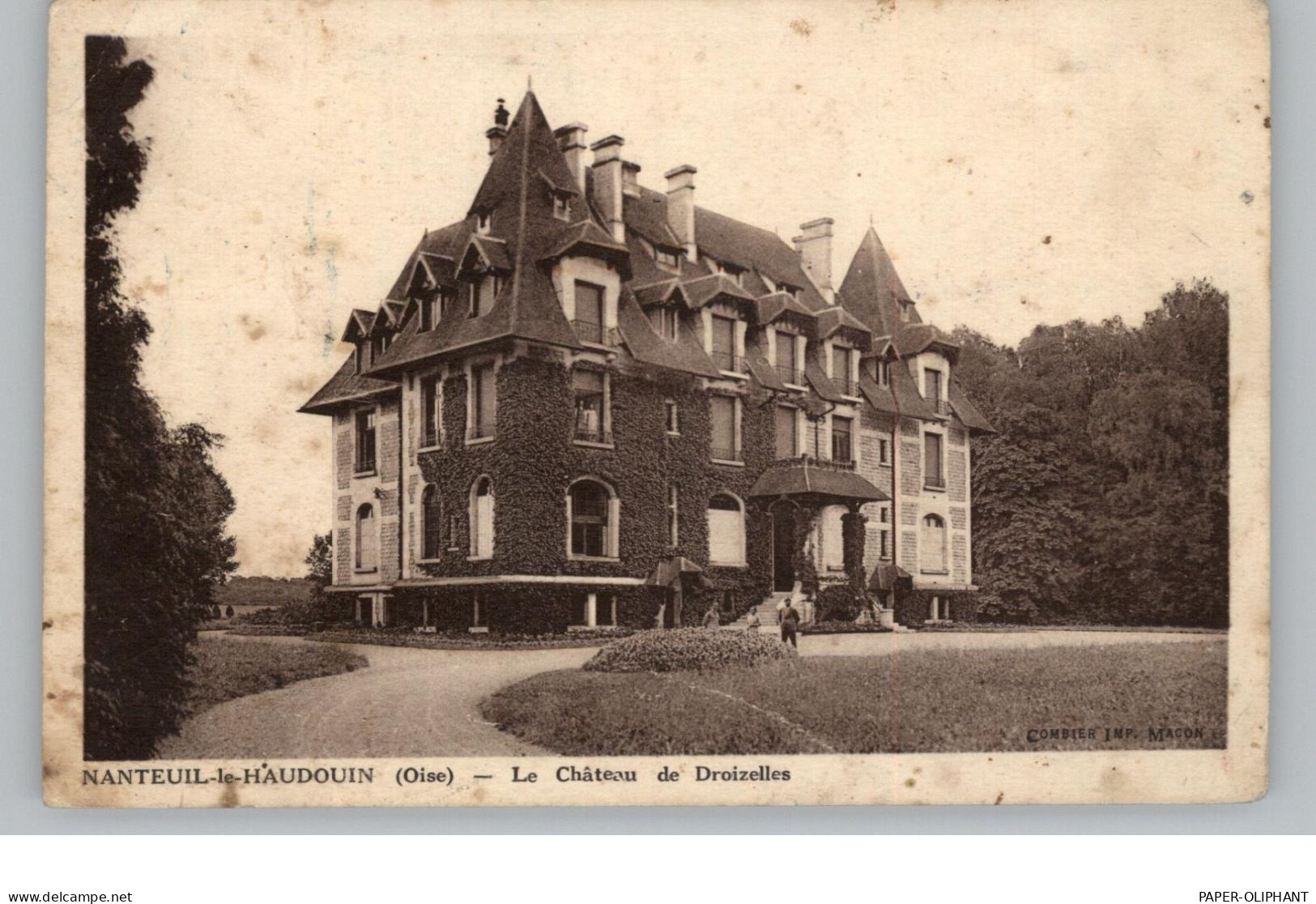 F 60440 NANTEUIL - LE - HAUDOUIN, Le Chateau De  Droizelles - Nanteuil-le-Haudouin