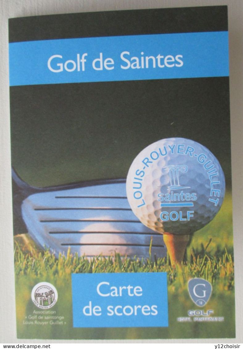 CARTE DE SCORES GOLF DE SAINTES CHARENTE MARITIME . GOLF DE SAINTONGE LOUIS ROUYER GUILLET - Sonstige & Ohne Zuordnung