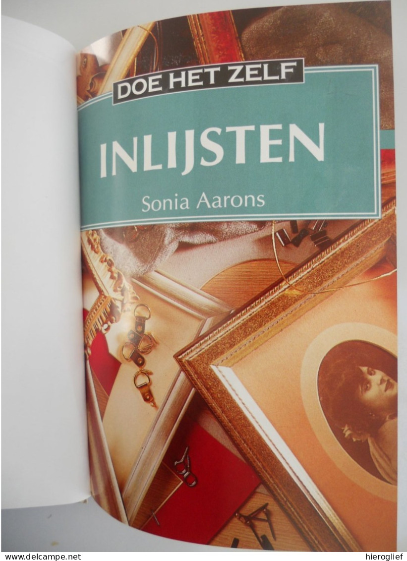 INLIJSTEN - Doe Het Zelf - Sonja Aarons / Kunst Inkaderen Kaders Lijsten Passe-partout Snijden Ophangen Marmeren - Praktisch