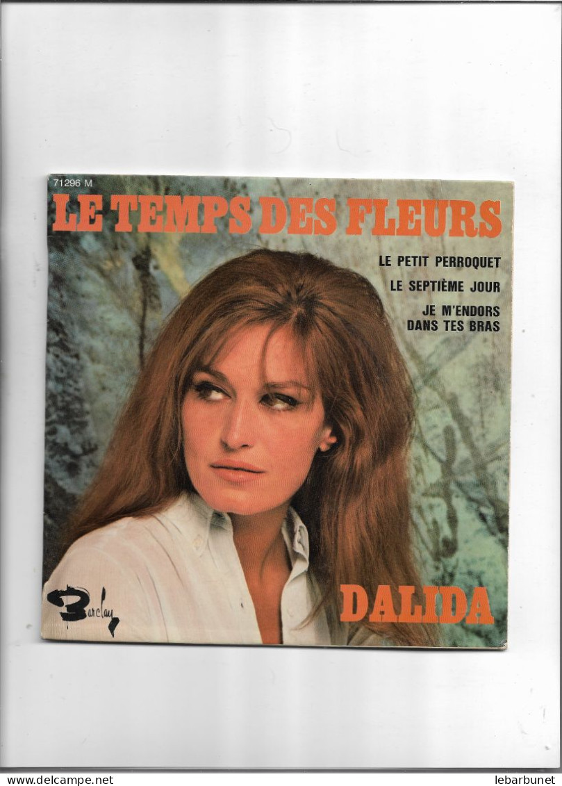 Disque 45 Tours Dalida  4 Titres Le Temps Des Fleurs  Le Petit Perroquet-le Septième Jour-je M'endors Dans Tes Bras - Sonstige - Franz. Chansons