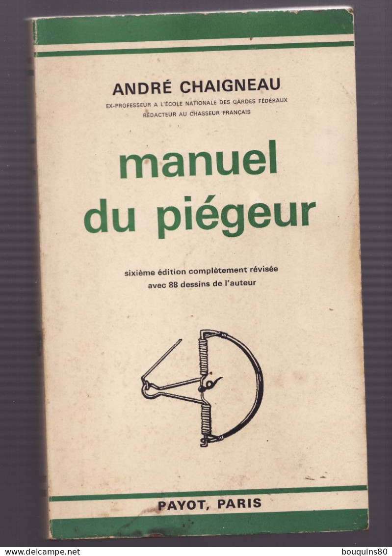 MANUEL DU PIEGEUR De ANDRE CHAIGNEAU 1972 Chasse - Fischen + Jagen