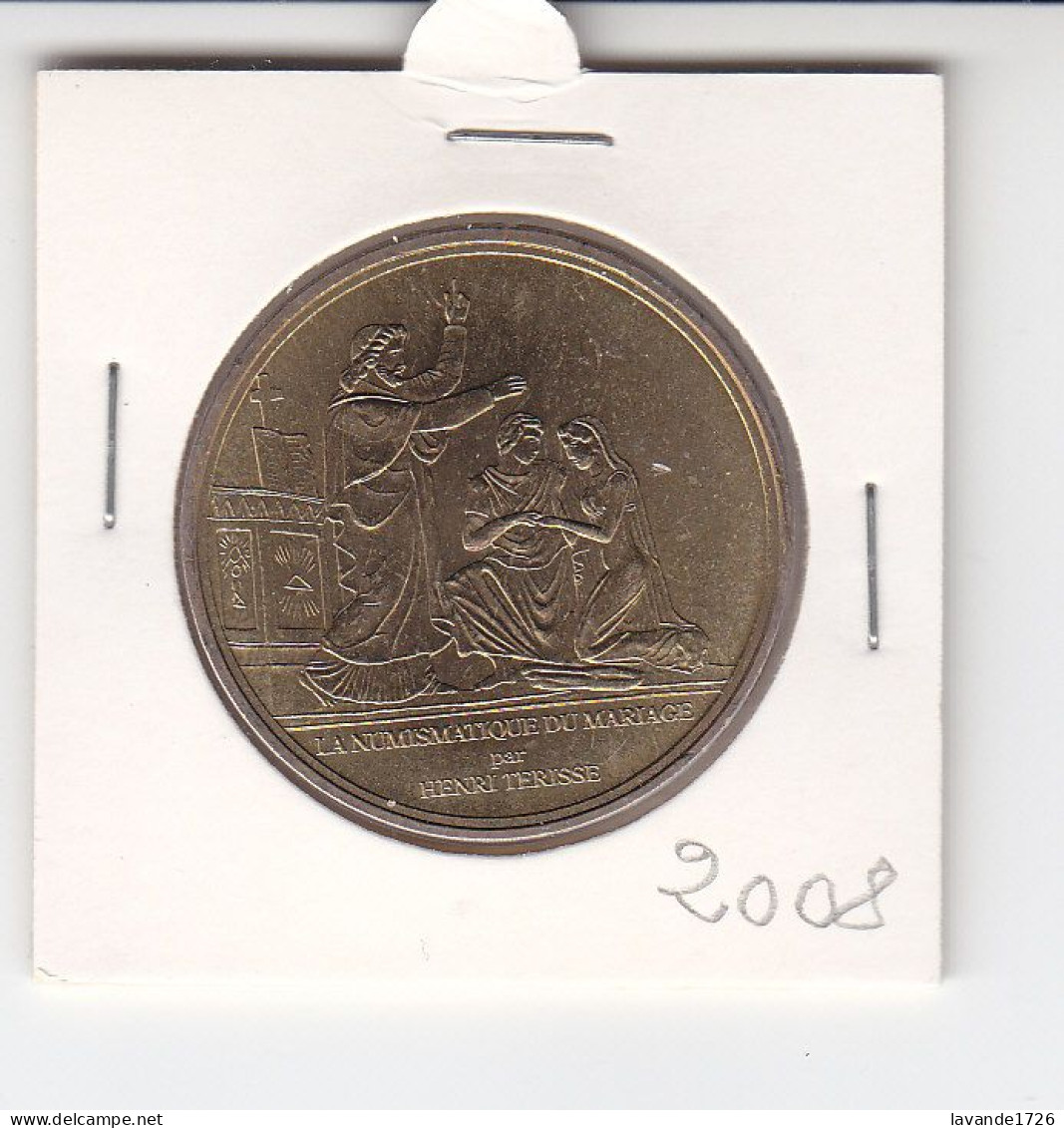 Jeton  "la Numismatique Du Mariage" 2008 - 2008